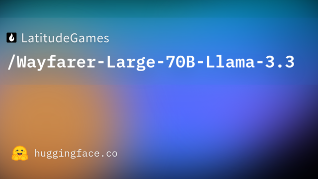 LatitudeGames/Wayfarer-Large-70B-Llama-3.3