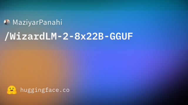 MaziyarPanahi/WizardLM-2-8x22B-GGUF