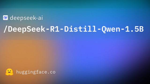 deepseek-ai/DeepSeek-R1-Distill-Qwen-1.5B