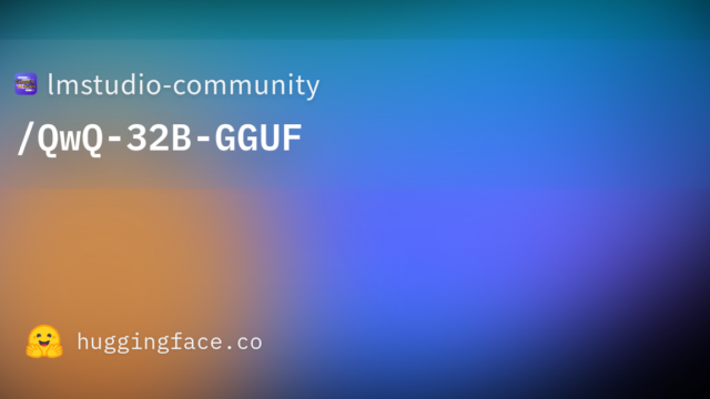 lmstudio-community/QwQ-32B-GGUF