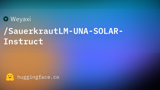 Weyaxi/SauerkrautLM-UNA-SOLAR-Instruct