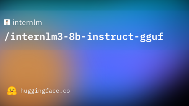 internlm/internlm3-8b-instruct-gguf