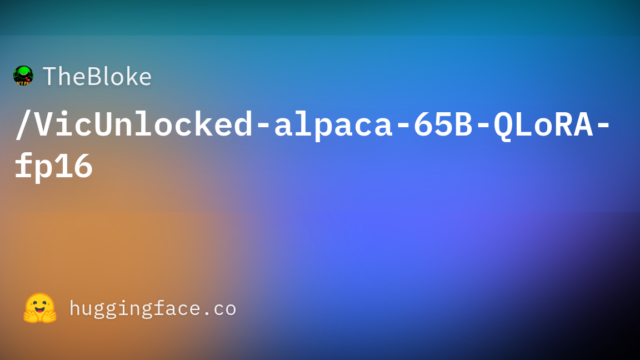 TheBloke/VicUnlocked-alpaca-65B-QLoRA-fp16