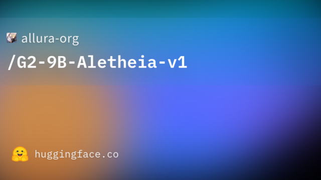allura-org/G2-9B-Aletheia-v1