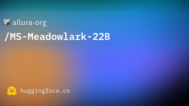 allura-org/MS-Meadowlark-22B