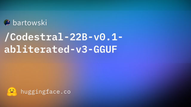 bartowski/Codestral-22B-v0.1-abliterated-v3-GGUF