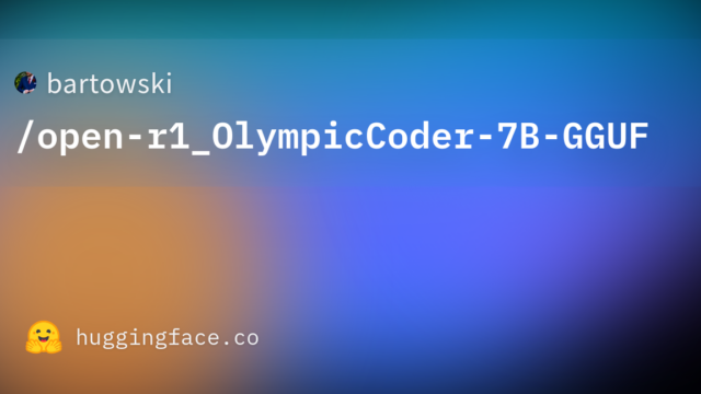 bartowski/open-r1_OlympicCoder-7B-GGUF