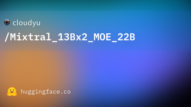 cloudyu/Mixtral_13Bx2_MOE_22B