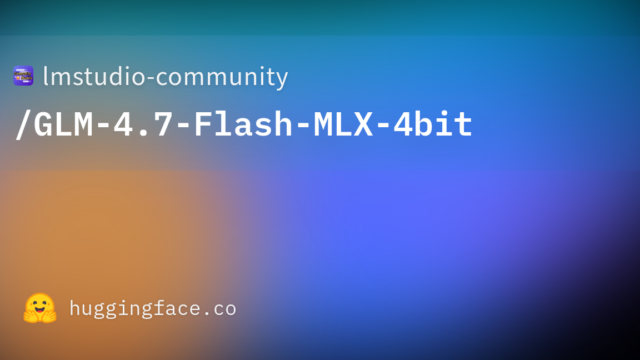 lmstudio-community/GLM-4.7-Flash-MLX-4bit