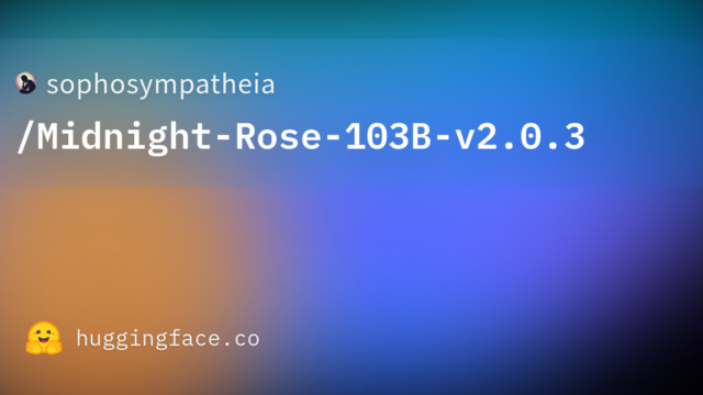 sophosympatheia/Midnight-Rose-103B-v2.0.3