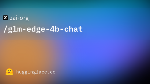 zai-org/glm-edge-4b-chat