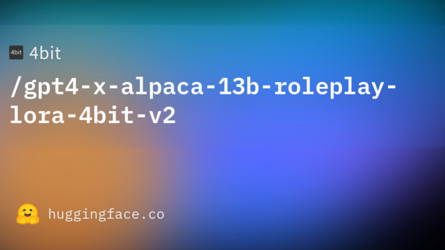 4bit/gpt4-x-alpaca-13b-roleplay-lora-4bit-v2