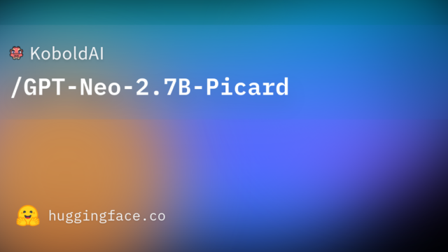 KoboldAI/GPT-Neo-2.7B-Picard