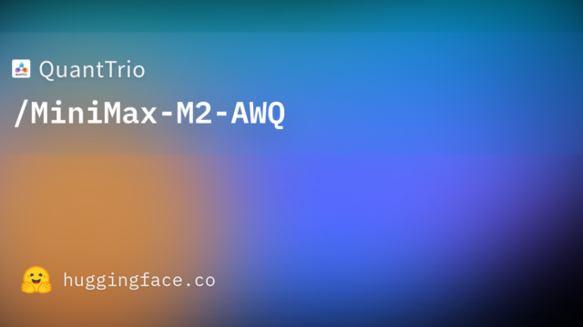 QuantTrio/MiniMax-M2-AWQ