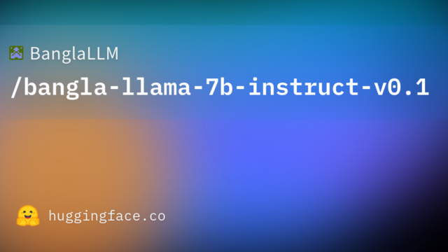 BanglaLLM/bangla-llama-7b-instruct-v0.1