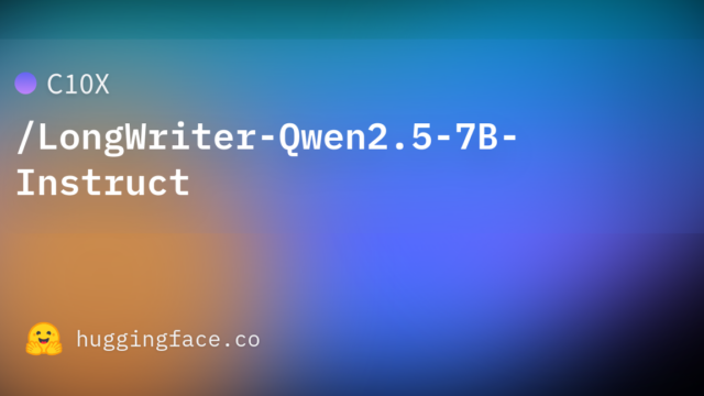 C10X/LongWriter-Qwen2.5-7B-Instruct
