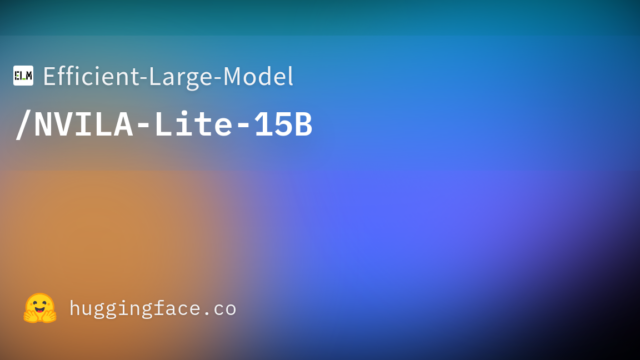 Efficient-Large-Model/NVILA-Lite-15B