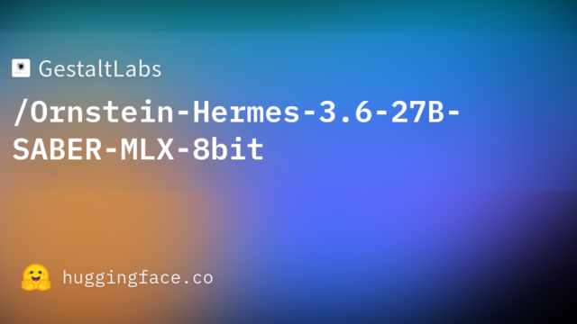 GestaltLabs/Ornstein-Hermes-3.6-27B-SABER-MLX-8bit
