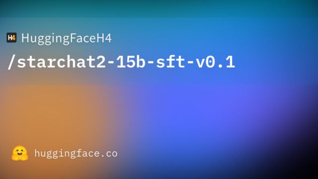 HuggingFaceH4/starchat2-15b-sft-v0.1