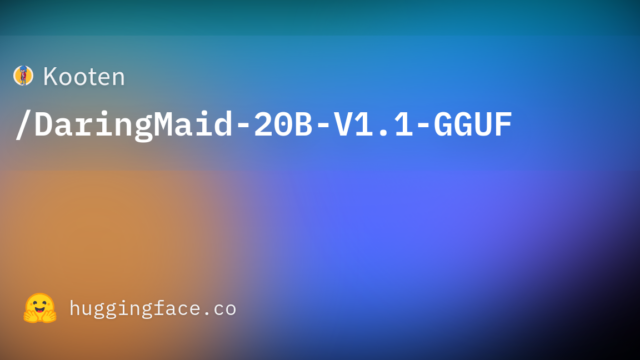 Kooten/DaringMaid-20B-V1.1-GGUF