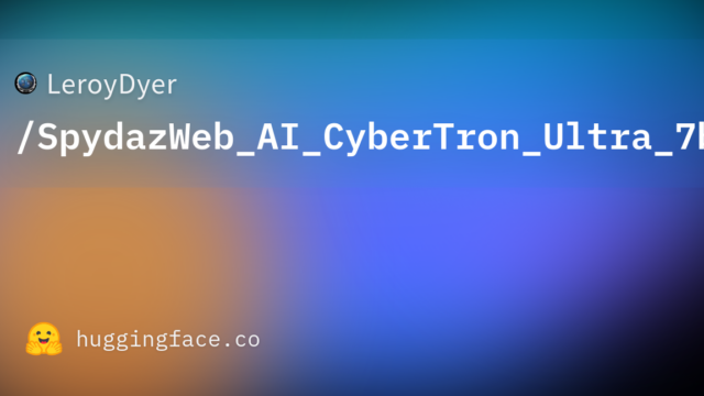 LeroyDyer/SpydazWeb_AI_CyberTron_Ultra_7b