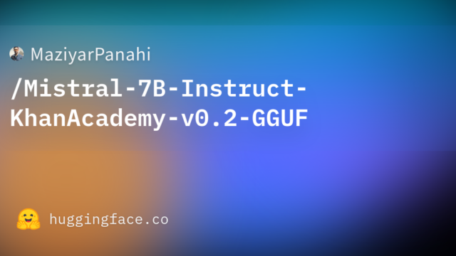 MaziyarPanahi/Mistral-7B-Instruct-KhanAcademy-v0.2-GGUF