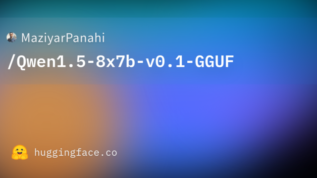 MaziyarPanahi/Qwen1.5-8x7b-v0.1-GGUF