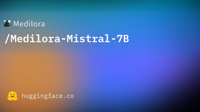 Medilora/Medilora-Mistral-7B
