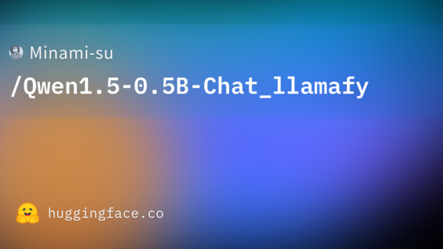 Minami-su/Qwen1.5-0.5B-Chat_llamafy