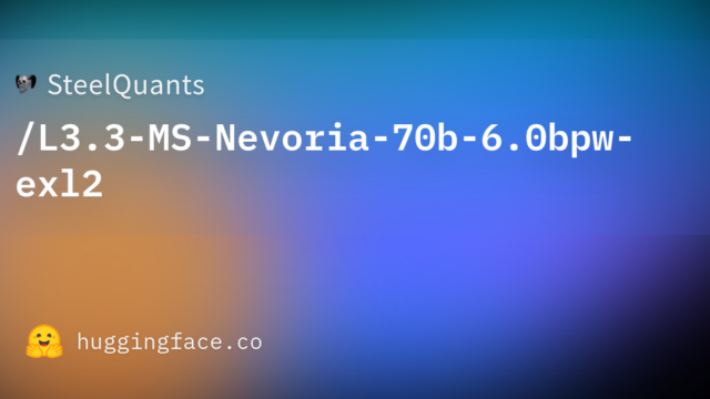 SteelQuants/L3.3-MS-Nevoria-70b-6.0bpw-exl2