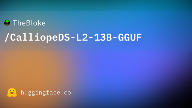 TheBloke/CalliopeDS-L2-13B-GGUF