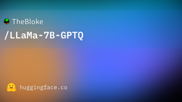 TheBloke/LLaMa-7B-GPTQ