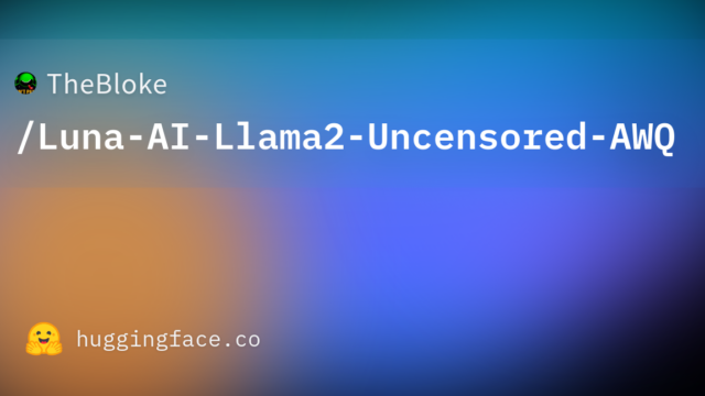 TheBloke/Luna-AI-Llama2-Uncensored-AWQ