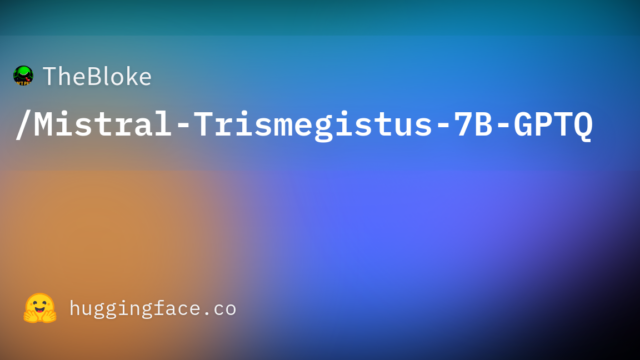 TheBloke/Mistral-Trismegistus-7B-GPTQ