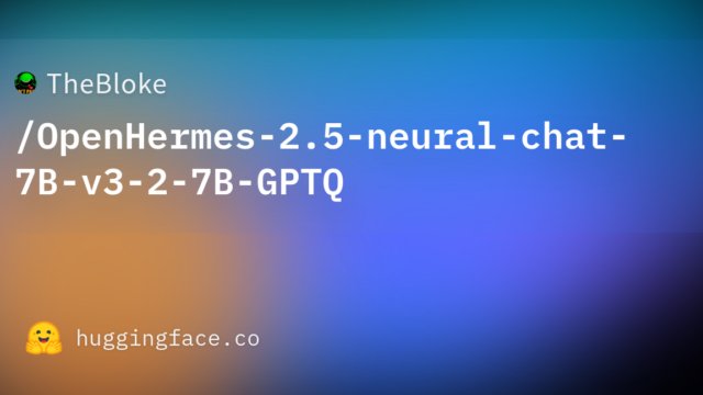 TheBloke/OpenHermes-2.5-neural-chat-7B-v3-2-7B-GPTQ