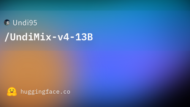 Undi95/UndiMix-v4-13B