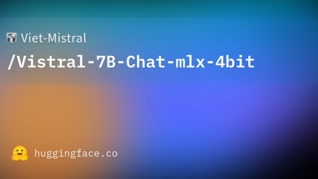 Viet-Mistral/Vistral-7B-Chat-mlx-4bit