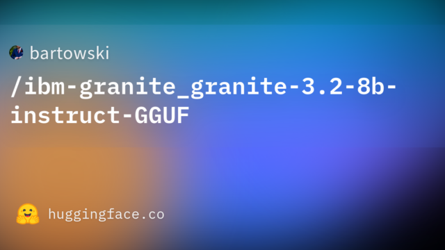 bartowski/ibm-granite_granite-3.2-8b-instruct-GGUF