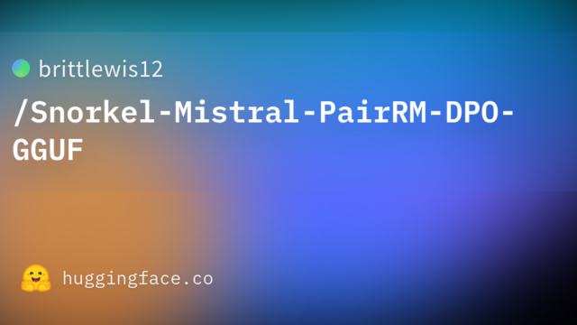 brittlewis12/Snorkel-Mistral-PairRM-DPO-GGUF