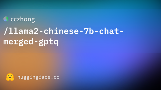 cczhong/llama2-chinese-7b-chat-merged-gptq