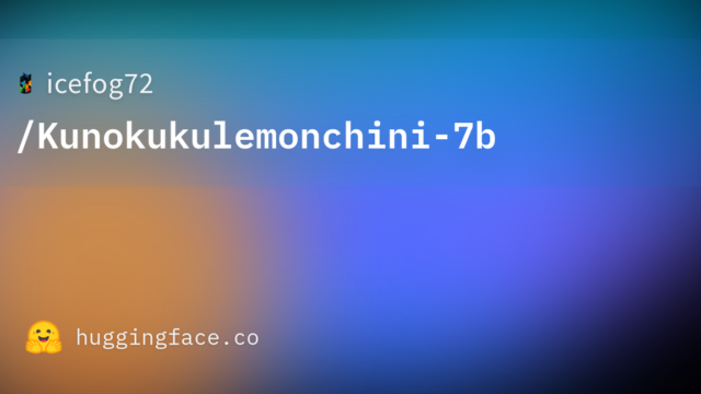 icefog72/Kunokukulemonchini-7b