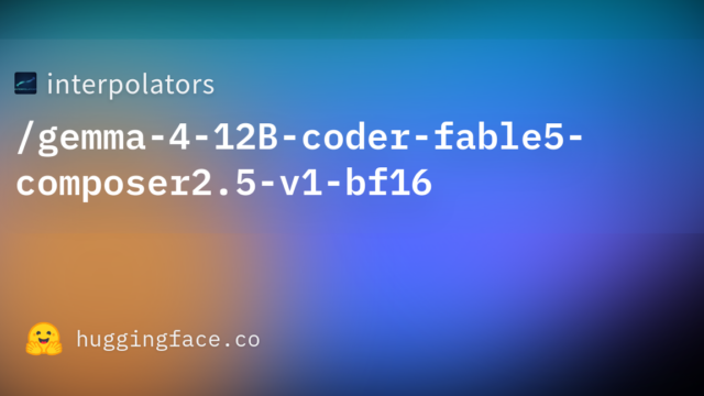 interpolators/gemma-4-12B-coder-fable5-composer2.5-v1-bf16