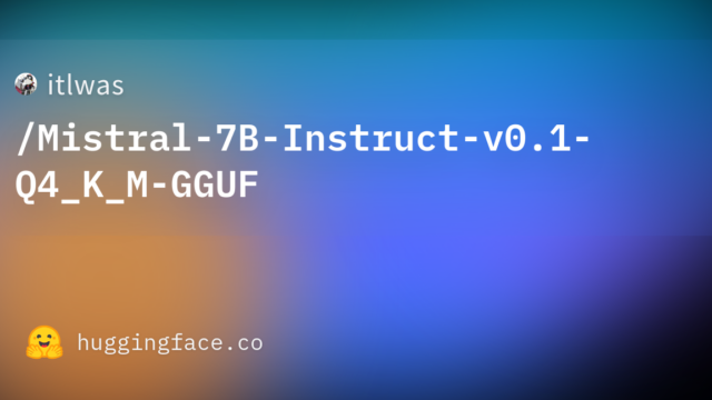 itlwas/Mistral-7B-Instruct-v0.1-Q4_K_M-GGUF
