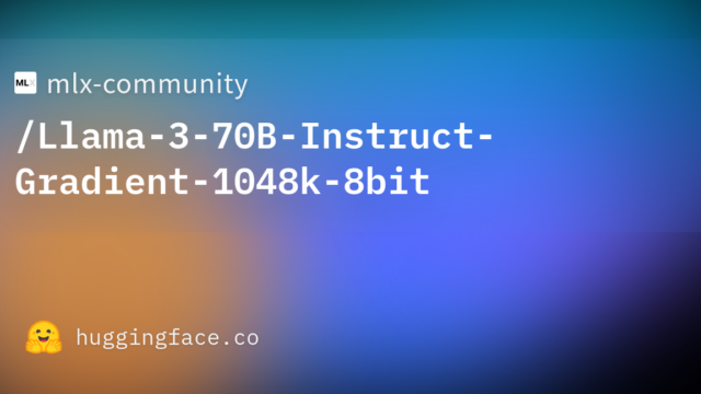 mlx-community/Llama-3-70B-Instruct-Gradient-1048k-8bit