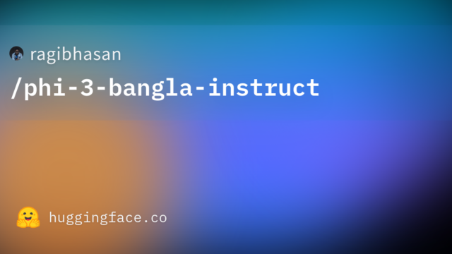 ragibhasan/phi-3-bangla-instruct