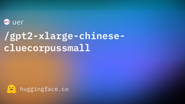 uer/gpt2-xlarge-chinese-cluecorpussmall