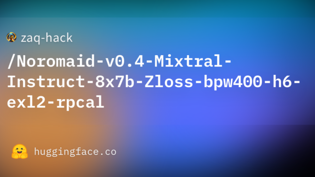 zaq-hack/Noromaid-v0.4-Mixtral-Instruct-8x7b-Zloss-bpw400-h6-exl2-rpcal