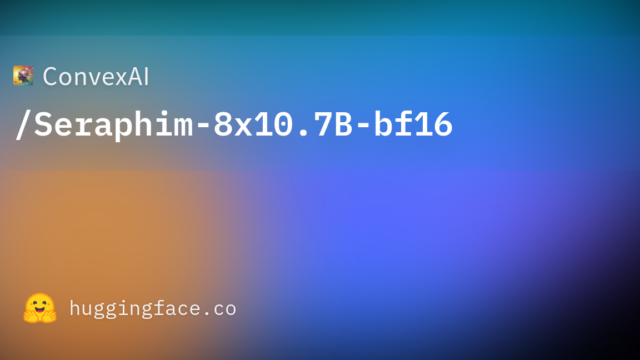 ConvexAI/Seraphim-8×10.7B-bf16