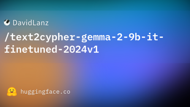 DavidLanz/text2cypher-gemma-2-9b-it-finetuned-2024v1
