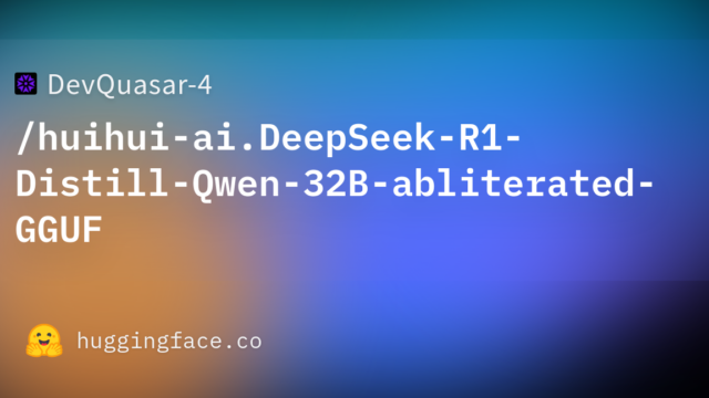 DevQuasar-4/huihui-ai.DeepSeek-R1-Distill-Qwen-32B-abliterated-GGUF